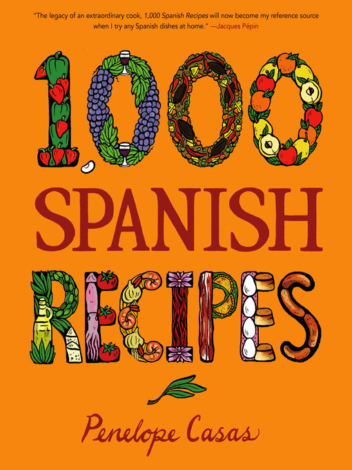 Title details for 1,000 Spanish Recipes by Penelope Casas - Wait list